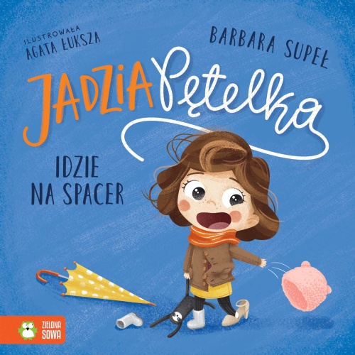 ZIELONA SOWA KSIĄŻKA DLA DZIECI JADZIA PĘTELKA IDZIE NA SPACER